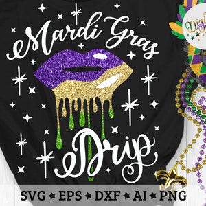 Mardi Gras Drip Svg, Mardi Gras Lips Svg, Mardi Gras Parade Svg, Fat Tuesday svg, Mardi Gras Cut files Svg, Dxf, Eps, Png