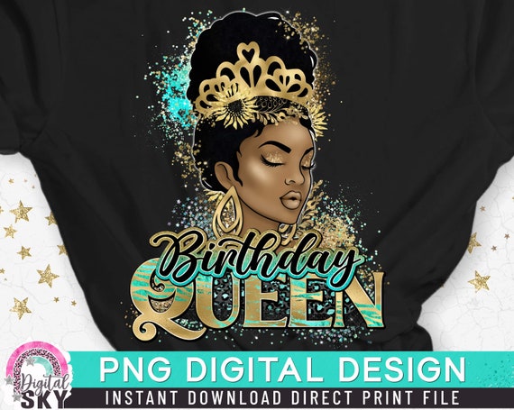 Birthday Queen PNG, Woman, Black Woman, Girl, Gold Print Direct Afro - Sublimation Etsy PNG, Glitter, Denmark Queen, Powerful Melanin