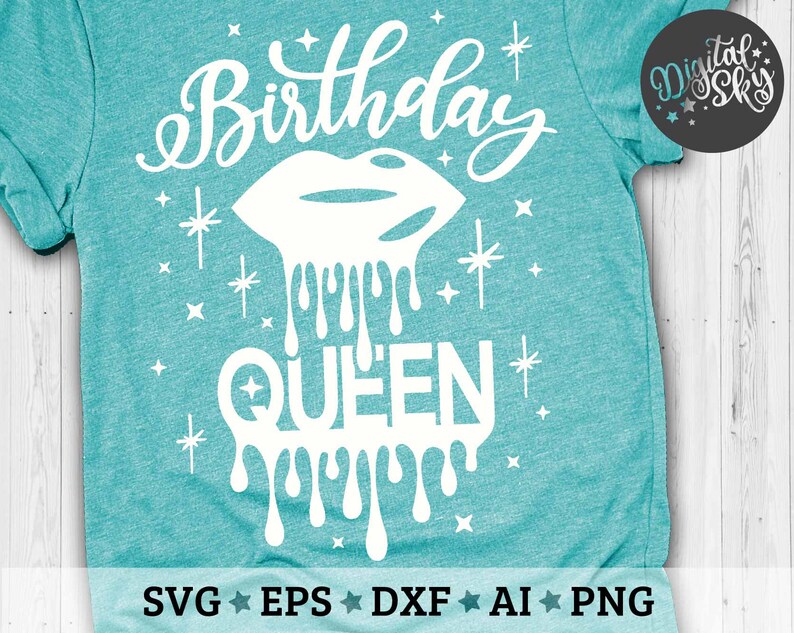 Download Birthday Queen Svg Birthday Shirt Svg Birthday Drip Lips | Etsy