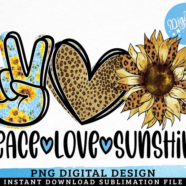 Peace Love Sunshine Leopard PNG, Sublimation Print, Direct Print File, Summer PNG, Kindness Designs, Be Kind, Positive Quotes, Sunflower