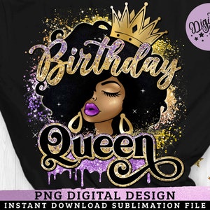 Birthday Queen PNG, Black Woman Sublimation, Afro Hair, Afro Girl, Mad Hustle, Melanin Queen, Direct Print or Sublimation PNG file