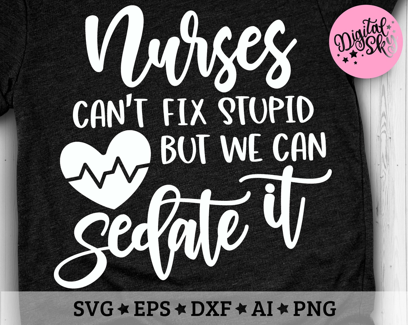 nurses cant fix stupid but we can sedate it