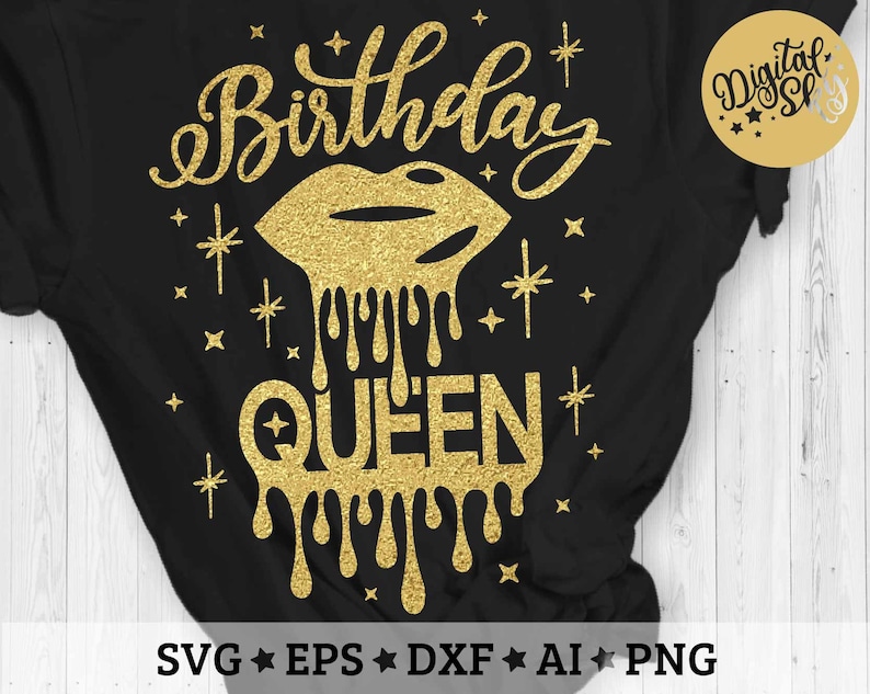 Download Birthday Queen Svg Birthday Shirt Svg Birthday Drip Lips ...