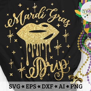 Mardi Gras Drip Svg, Mardi Gras Lips Svg, Mardi Gras Parade Svg, Fat Tuesday svg, Mardi Gras Cut files Svg, Dxf, Eps, Png