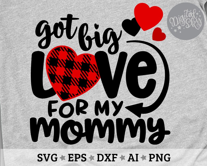 Download Got Big Love for my Mommy Svg Baby Valentine Svg Plaid ...