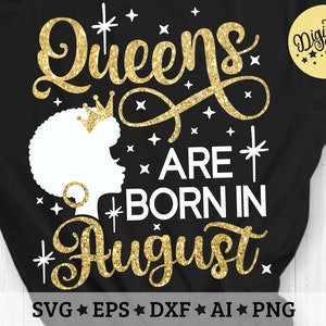 Queens are born in August Svg, Black Women Magic Svg, Afro Queen Svg, Cut File Svg, Dxf, Eps, Png