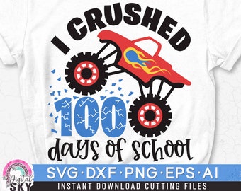 Ich zerquetschte 100 Tage Schule svg, Monstertruck, verknallte Auto svv