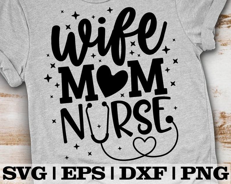 Download Wife Mom Nurse Svg Mother Svg One Blessed Nurse Svg Nurse ...