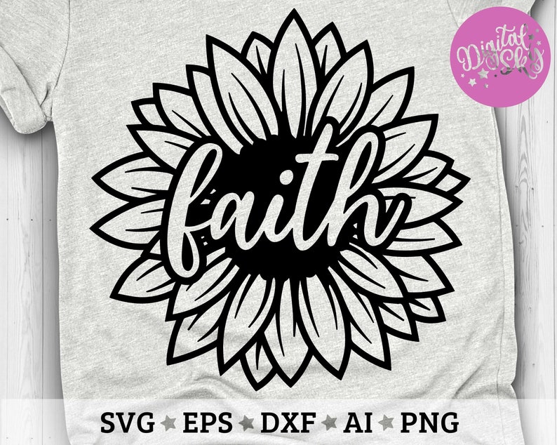 Download Faith Sunflower Svg Flower Quote Svg Faith Svg Cut files ...