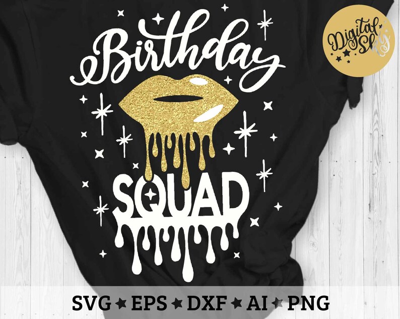 Download Birthday Squad Svg Birthday Shirt Svg Birthday Drip Lips | Etsy