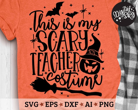This is My Scary Teacher Costume Svg Halloween Teacher Svg 