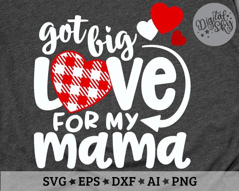 Download Got Big Love for my Mama Svg Baby Valentine Svg Plaid Heart | Etsy