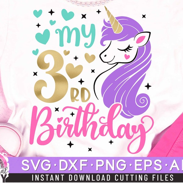 My 3rd Birthday Svg, Third Bday Svg, Unicorn Birthday Svg, Birthday Girl Svg, Unicorn Birthday Shirt Svg, Cut Files Svg, Dxf, Eps, Png