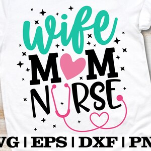 Wife Mom Nurse Svg, Mother Svg, One Blessed Nurse Svg, Nurse Svg, Nurse Life Svg, Nurse Shirt Svg, Coffee Svg