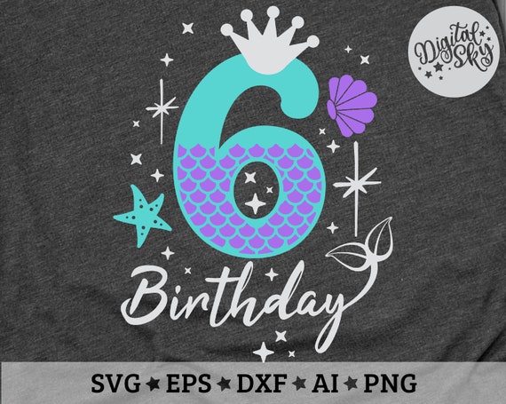 Free Free 68 Mermaid 6Th Birthday Svg SVG PNG EPS DXF File
