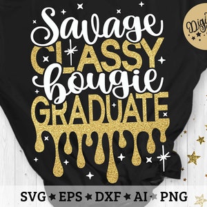 Savage Classy Bougie Graduate Svg, Graduate Svg, Savage Dripping Svg, Cut File Svg, Dxf, Eps, Png