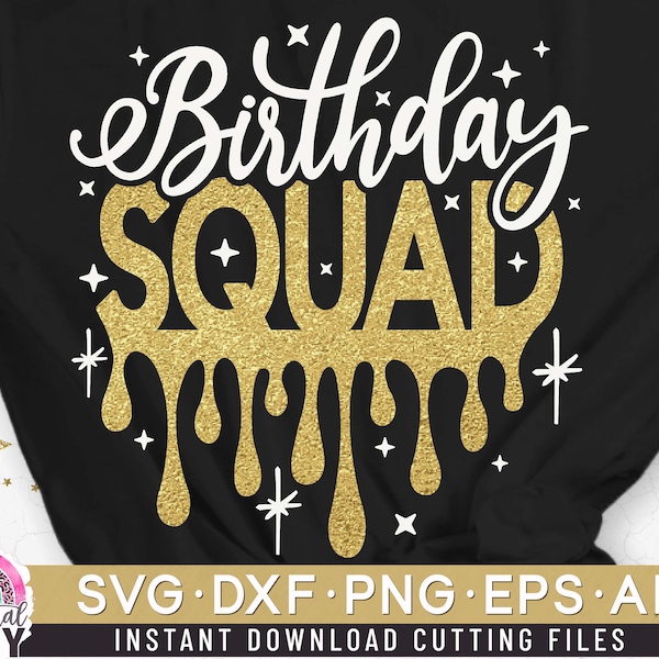 Birthday Squad Svg, Birthday Shirt Svg, Cut File Svg, Dxf, Eps, Png