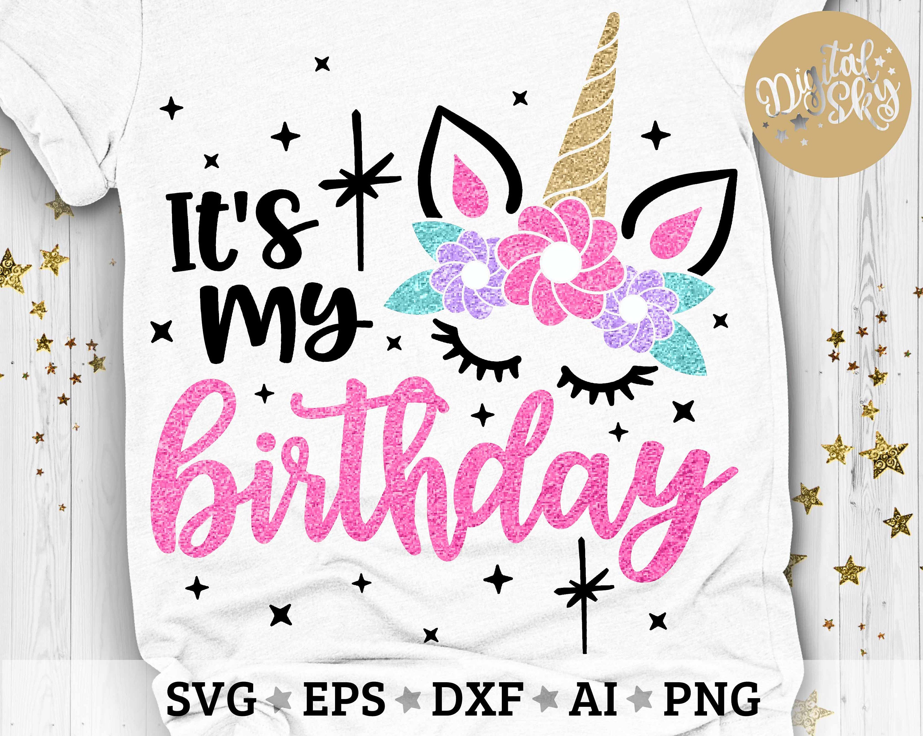 Download It S My Birthday Svg Unicorn Birthday Svg Birthday Girl Svg Birthday Girl Shirt Svg Unicorn Cut Files Svg Dxf Eps Png