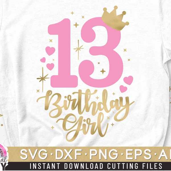 13 Birthday Svg, 13th Birthday Girl Svg, Crown Number Svg, Number Thirteen Svg