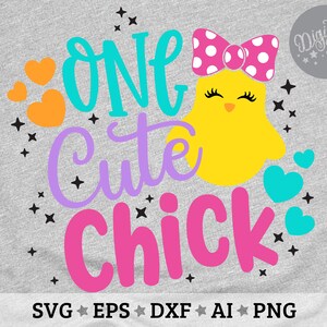 One Cute Chick Svg, Easter Chick Svg, Easter Bunny Rabbit Svg, Easter ...