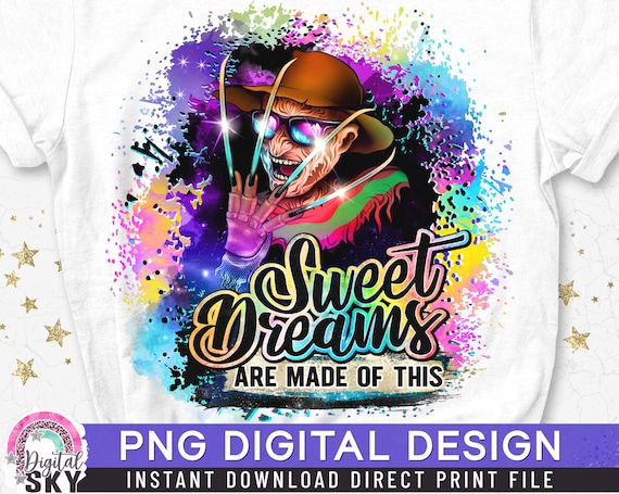 Sweet Dreams are made of This PNG, Halloween Sublimation, Horror Movie Print, Funny Scary Transfer, Halloween Direct Print
