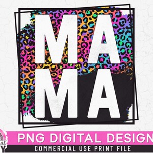 Mama PNG, Leopard Colorful, Leopard Scrape PNG, Print File for Sublimation Or Print, Funny Mom, Mother&#39;s Day, Leopard Sublimation