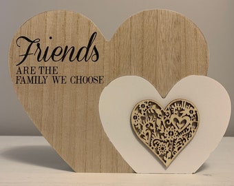 Wooden Heart Shaped Block - Friends Are The Family We Choose - Perfect Gift for Friends or as a Home Decor Ornament