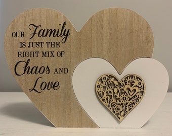 Wooden Heart Shaped Block - Our Family is Just The Right Mix Of Chaos and Love  - Perfect Gift for Family, or as a Home Decor Ornament