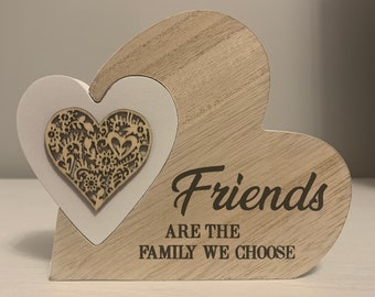 Wooden Heart Shaped Block - Friends Are The Family We Choose - Perfect Gift for Friends or as a Home Decor Ornament