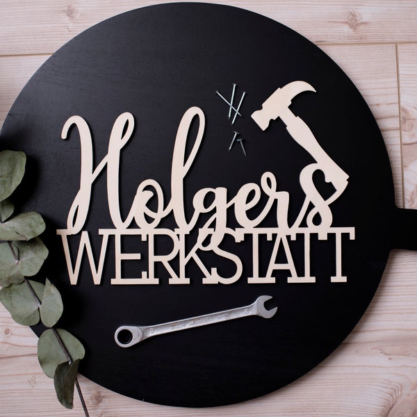 Personalisierter Schriftzug für die Werkstatt - Werkbank - Handwerker - Vorname - Holzschild - Hobby - Ehemann, Papa, Opa - Männerplatz