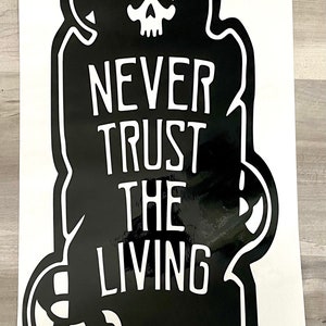 Never Trust the Living Window Cling