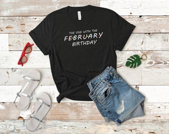El de la camisa de cumpleaños de febrero, camisa de cumpleaños, camisa de febrero, camisa de amigos