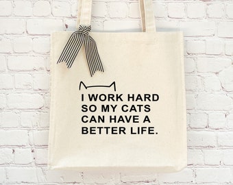 Cute Canvas Tote Bag | I Work Hard So My Cats | Book Lovers Tote | Funny Canvas Bag | Humorous Book Sayings | Gifts for Readers |