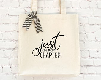 Cute Canvas Tote Bag, Gift For Readers, Literary Tote Bag, Gift For Her, Just One More Chapter