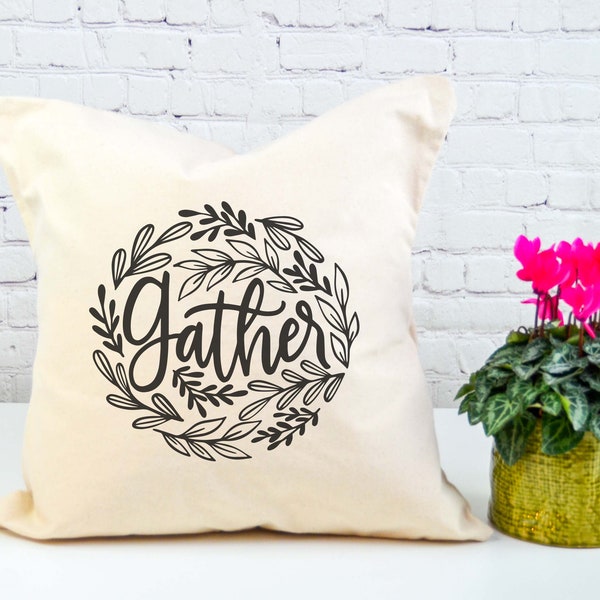 Gather Pillow, Fall Pillow Cover, Throw Pillow, Farmhouse Decor, Housewarming Gift, Canvas Pillow Cover,