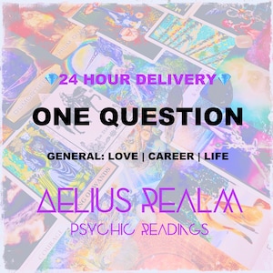 Op de afbeelding: Een paarse en witte afbeelding met de tekst "24 Hour Delivery" en "One Question" in zwart. De tekst "General: Love | Career | Life" staat onder de hoofdtekst. De tekst "Aelius Realm Psychic Readings" staat onderaan de afbeelding. De afbeelding is omringd door tarotkaarten.