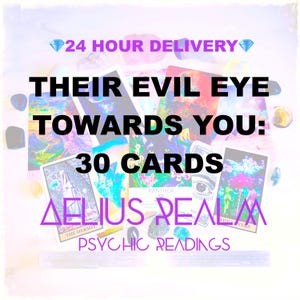 May include: A collection of thirty tarot cards featuring vibrant, colorful illustrations and various symbols, including a panther and an eye. The text reads 24 HOUR DELIVERY, THEIR EVIL EYE TOWARDS YOU: 30 CARDS, AELIUS REALM, and PSYCHIC READINGS.