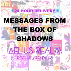 May include: A collage of vintage-style occult and mystical illustrations featuring tarot cards, matchbox labels, and esoteric symbols. Bold black text reads MESSAGES FROM THE BOX OF SHADOWS, with purple text stating 24 HOUR DELIVERY and AELIUS REALM PSYCHIC READINGS.