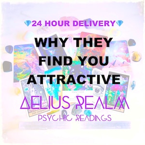 What Do They Find Attractive About Me Psychic Reading