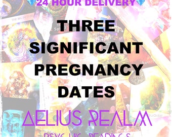 Significant Pregnancy Dates Conception Prediction Fertility TTC Trying to Conceive Baby Same Day Psychic Reading