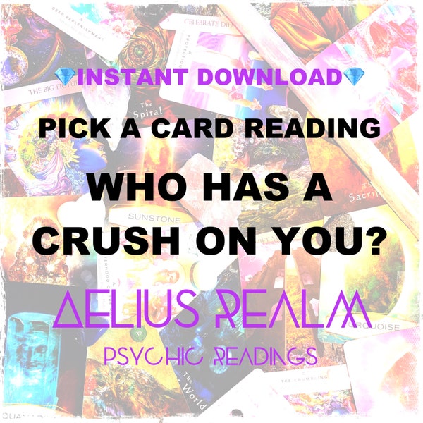 Who has a Crush On Me Same Day Psychic Reading Pick-a-Card Timeless