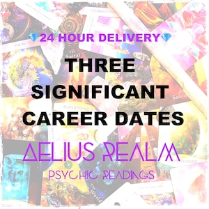 Puede incluir: Una colección de cartas de tarot coloridas con varias ilustraciones y texto, superpuesta con el texto negro en negrita THREE SIGNIFICANT CAREER DATES y el texto morado 24 HOUR DELIVERY, AELIUS REALM y PSYCHIC READINGS.