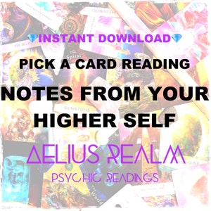 May include: A digital download of a pick a card reading called "Notes From Your Higher Self" by Aelius Realm Psychic Readings. The image features a collage of colorful tarot cards.