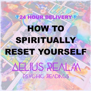 May include: A digital graphic featuring a collage of colorful tarot cards as a background. The text reads 24 HOUR DELIVERY, HOW TO SPIRITUALLY RESET YOURSELF, AELIUS REALM, and PSYCHIC READINGS in bold black and purple lettering with diamond icons.