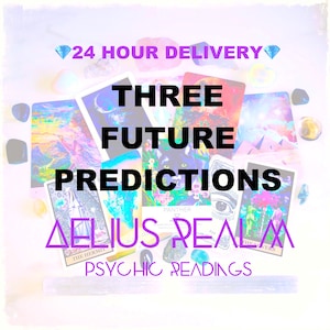 Puede incluir: Una imagen colorida con cartas de tarot y cristales. El texto "THREE FUTURE PREDICTIONS" está en letras negras en negrita. El texto "DELIUS REALM PSYCHIC READINGS" está en letras moradas. El texto "24 HOUR DELIVERY" está en letras rosas con formas de diamantes.
