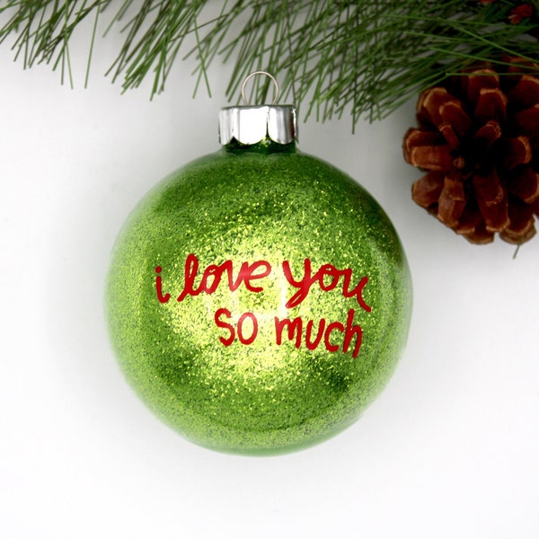 Grinch Green I love you so much, I love you so much ornament, Austin ornament, Austin I love you so much wall, glitter ornament, glass