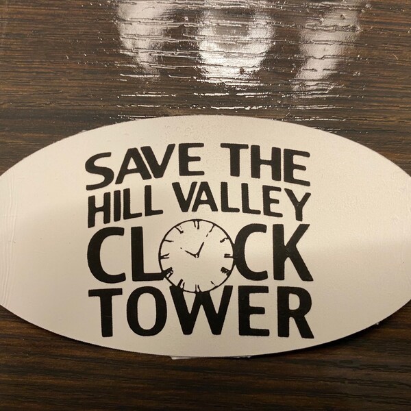 Save the Hill Valley Clock Tower | Back to the Future Vinyl Sticker | cute stickers, kawaii stickers, handmade stickers, gifts