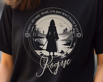 ROGUE Donna Dungeons & Dragons DnD Gamer Maglietta Rogue Class Sei già morto, semplicemente non lo sai ancora Maglietta a maniche corte in jersey regalo