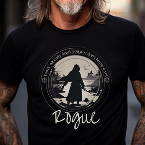 ROGUE Male Classic Dungeons & Dragons DnD Gamer Rogue Class Shirt You&#39;re Already Dead, You Just Don&#39;t Know It Yet Jersey Short Sleeve Tee