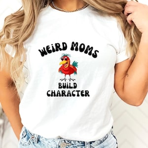 Fun Weird Moms Build Character with Crazy Lady Bird in Shades Gift Jersey Short Sleeve Tee